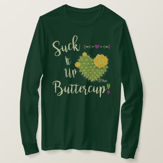 Camiseta Suck It Up Buttercup (Anverso del diseño)