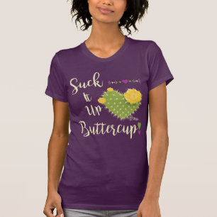 Camiseta Suck It Up Buttercup