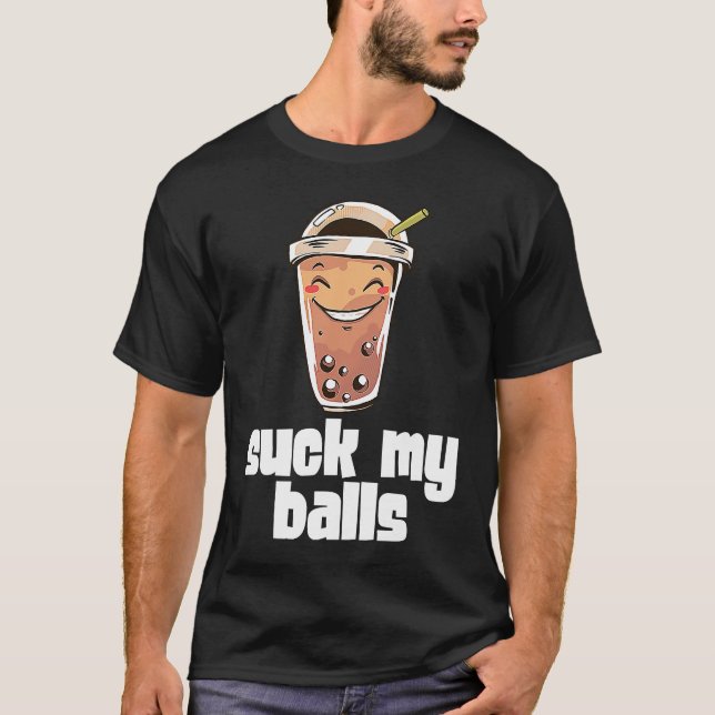 Camiseta Suck My Balls Bubble Tea Boba Tapioca Pearl Drink  (Anverso)