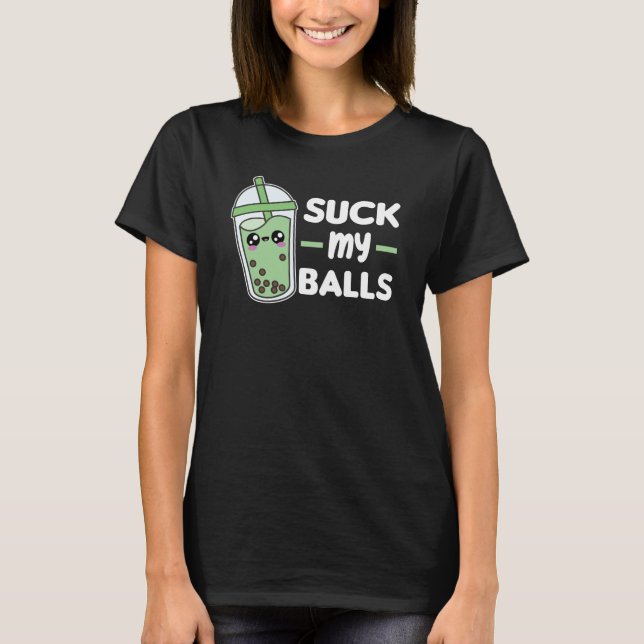 Camiseta Suck My Balls - Bubble Tea Kawaii Boba Tea Love (Anverso)