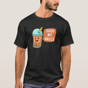 Camiseta Suck My Balls Rude Boba Bubble Tea Boba Tea