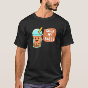 Camiseta Suck My Balls Rude Boba Bubble Tea Boba Tea