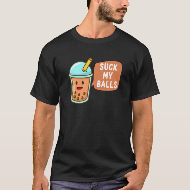 Camiseta Suck My Balls Rude Boba Bubble Tea Boba Tea (Anverso)