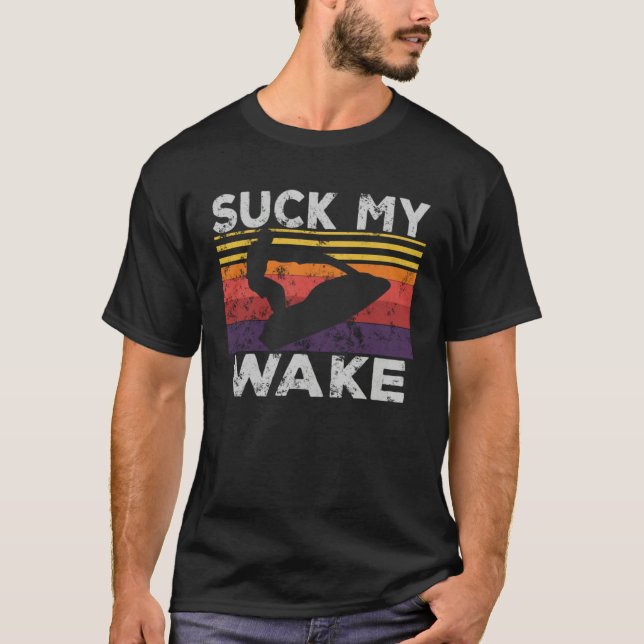 Camiseta Suck My Wake Jet Ski Retro 70s 80S  Jet Skiing Vin (Anverso)