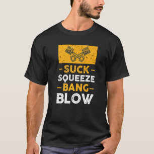 Camiseta Suck Squeeze Bang Blow Car Guy