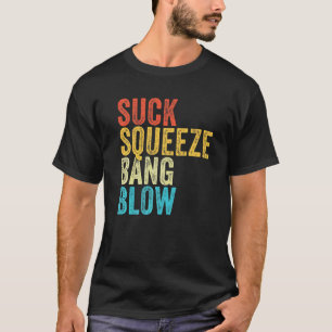 Camiseta Suck Squeeze Bang Blow Funny Mechanny Car Funny Vi