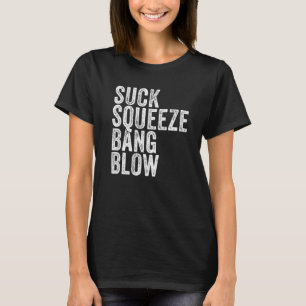 Camiseta Suck Squeeze Bang Blow Funny Mechanny Car Funny Vi