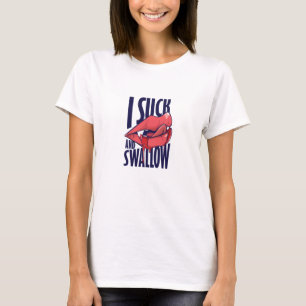 Camiseta Suck y Swallow