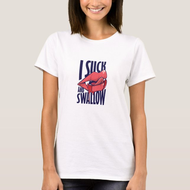 Camiseta Suck y Swallow (Anverso)