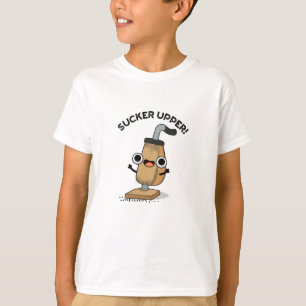 Camiseta Sucker Upper Funny Vacuum Cleaner Pun