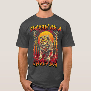 Camiseta Suckin On A Chili Dog Meme Funny Wolf Badass Werew