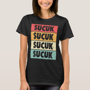 Camiseta Sucuk Es Una Forma De Vida Turca Sucuk