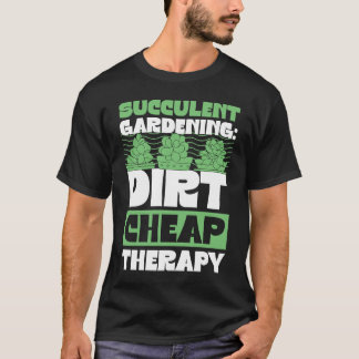 Camiseta Suculenta jardinería sucia terapia barata Jardiner
