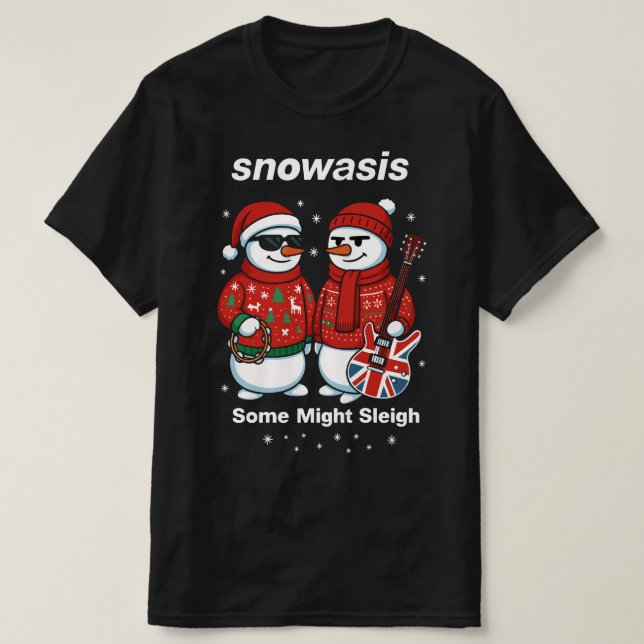 Camiseta Sudadera de Navidad Snowasis Some Might Sleigh (Diseño del anverso)