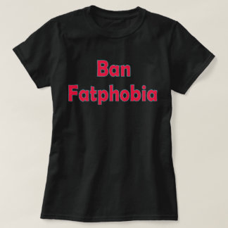 Camiseta Sudadera de talla grande Ban Fat Phobia