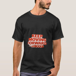 Camiseta Sudadera Keep Moving Forward – Motivación Poderosa