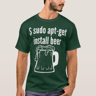 Camiseta Sudo Apt Get Install Beer Linu Beer Lover Funny