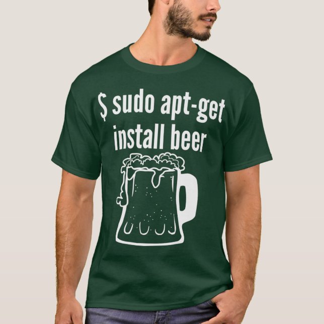 Camiseta Sudo Apt Get Install Beer Linu Beer Lover Funny (Anverso)