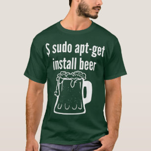 Camiseta Sudo Apt Get Install Beer Linu Beer Lover Funny