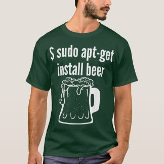 Camiseta Sudo Apt Get Install Beer Linu Beer Lover Funny
