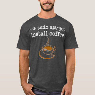 Camiseta Sudo Apt Get Install Coffee Coding Developer