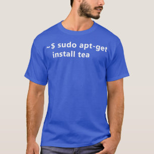 Camiseta Sudo AptGet Install Tea Linux