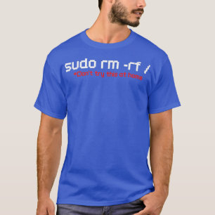Camiseta Sudo RM RF Funny Programador Coder Linu