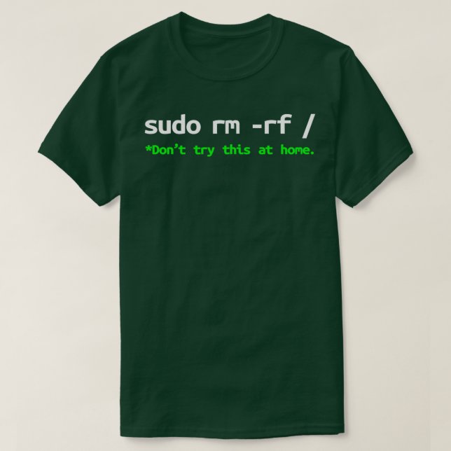 Camiseta Sudo rm rf Linux Programmer Engineer Opensource 1  (Diseño del anverso)