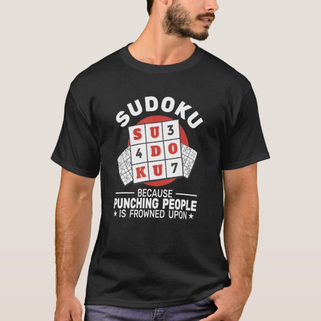 Camiseta Sudoku porque golpear a la gente rompecabezas lógi (Anverso)