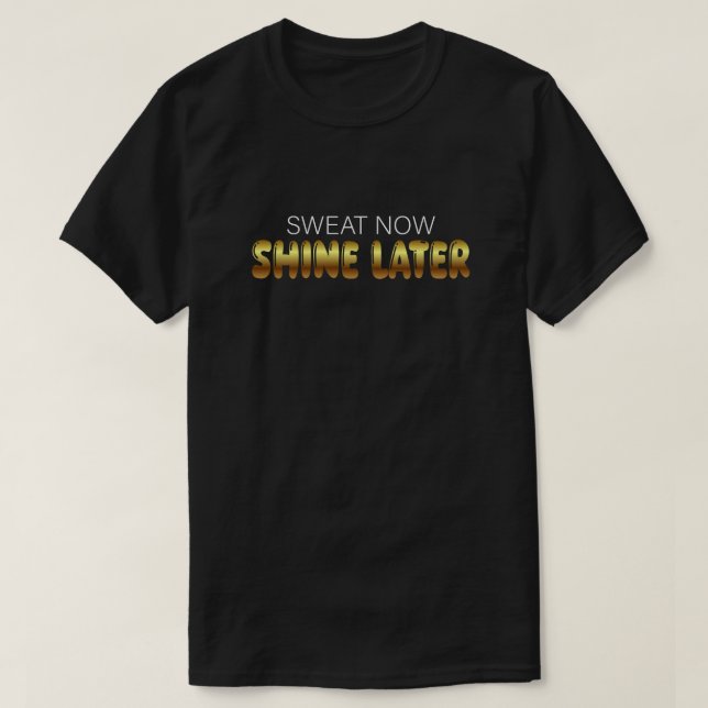 Camiseta Sudor ahora brilla más tarde - Estabilidad motivad (Diseño del anverso)