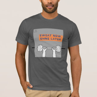 Camiseta Sudor ahora, brille más tarde - Tee de entrenamien