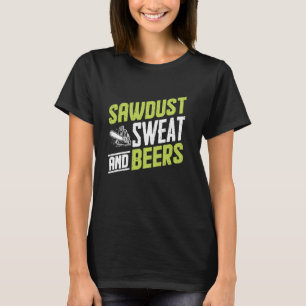 Camiseta Sudor de serrín y cerveza Chainsaw