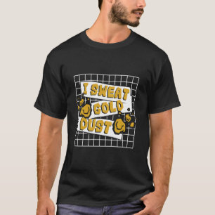Camiseta Sudor Oro Polvo Prospecting Placer Minería Oro P