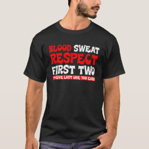 Camiseta Sudor Sanguíneo Respeto Primero Dos Que Des Uno Úl
