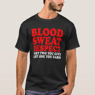 Camiseta Sudor Sanguíneo Respeto Primero Dos Que Des Uno Úl