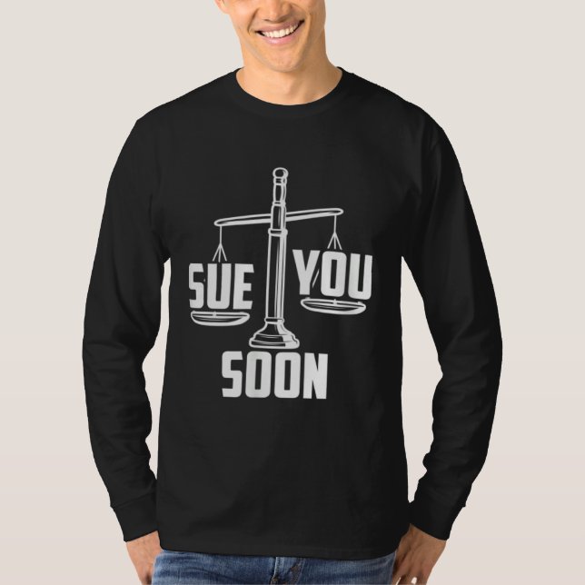 Camiseta Sue You Soon Law Student Senior Graduation Bachelo (Anverso)