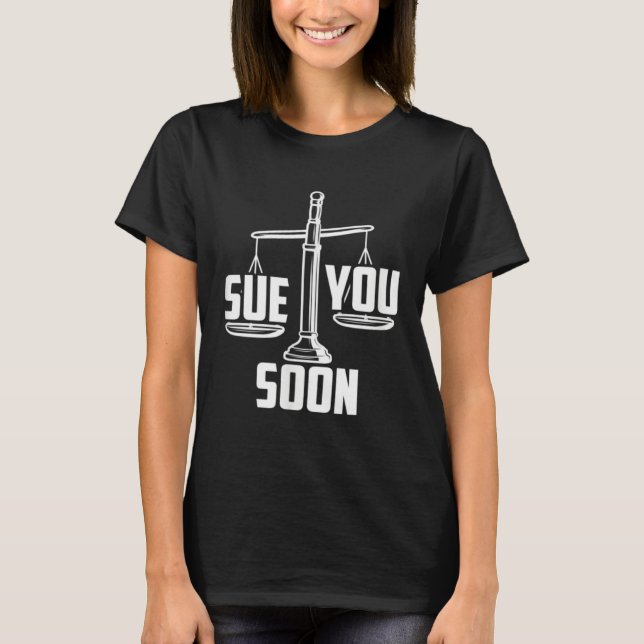 Camiseta Sue You Soon Law Student Senior Graduation Bachelo (Anverso)