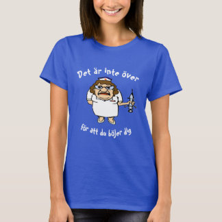 Camiseta Suecia, Bend Over, Enfermera, edita el texto T-Shi