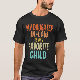 Camiseta Suegra de mi hija - Hijo favorito de mamá y papá