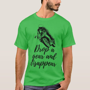 Camiseta Suelte el engranaje y desaparezca el motociclista 
