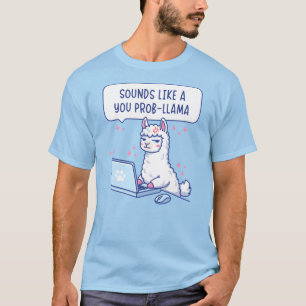 Camiseta Suena como un Prob-Llama - Oficina de Llamas Linda
