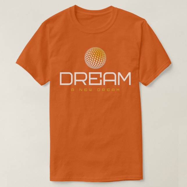 Camiseta Sueña con un nuevo sueño (Diseño del anverso)