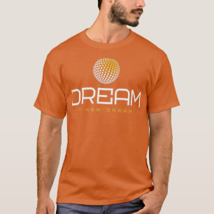 Camiseta Sueña con un nuevo sueño