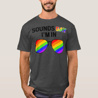 Camiseta suena divertido gay estoy con la bandera arcoiris 