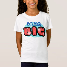 Camiseta Sueña en Grande