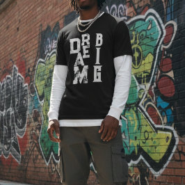 Camiseta Sueña en Grande : Frase Motivacional | Tipografía 