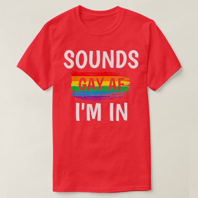 Camiseta Suena Gay AF Im En La Banda Arcoiris Del Orgullo G (Diseño del anverso)