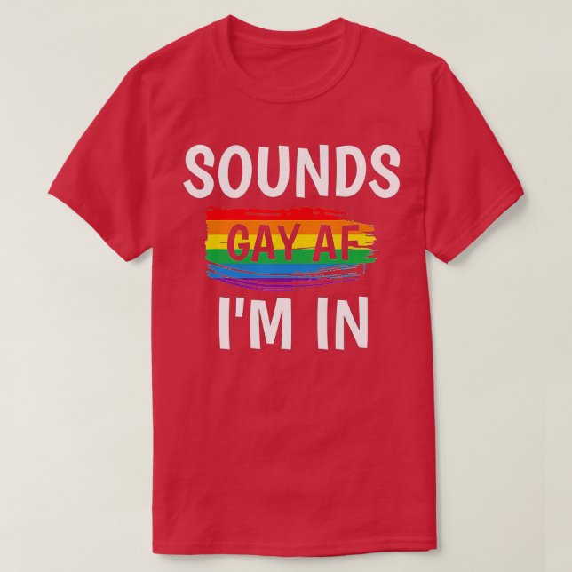 Camiseta Suena Gay AF Im    InGay Pride Stripe Arcoiris  (Diseño del anverso)