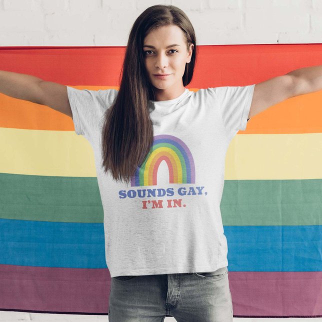 Camiseta Suena gay en el que estoy (Subido por el creador)