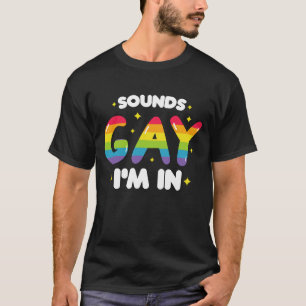 Camiseta Suena Gay Estoy Dentro Divertido Orgullo LGBT